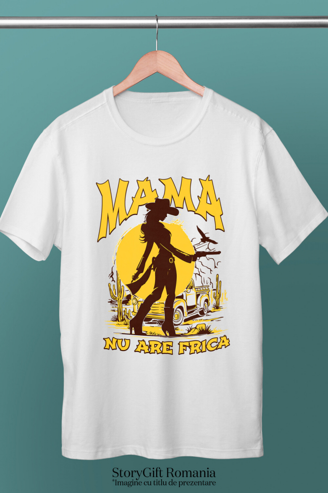 Tricou Femei, Barbati, Copii, Fata, Baiat, Unisex Personalizat "Mama Nu Are Frică – Cadouri Personalizate pentru Femeia Puternică și Curajoasă" [3]