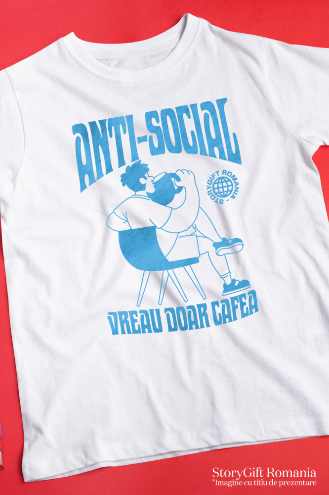 Tricou Femei, Barbati, Copii, Fata, Baiat, Unisex Personalizat „Cana de Cafea Imensa pentru Bărbați - Cadou Personalizat 'Anti-social, Vreau Doar Cafea'” [3]