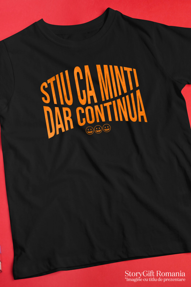 Tricou Femei, Barbati, Copii, Fata, Baiat, Unisex Personalizat „Cadouri personalizate amuzante cu mesaje despre minciună și sarcasm pentru familie și prieteni” [3]