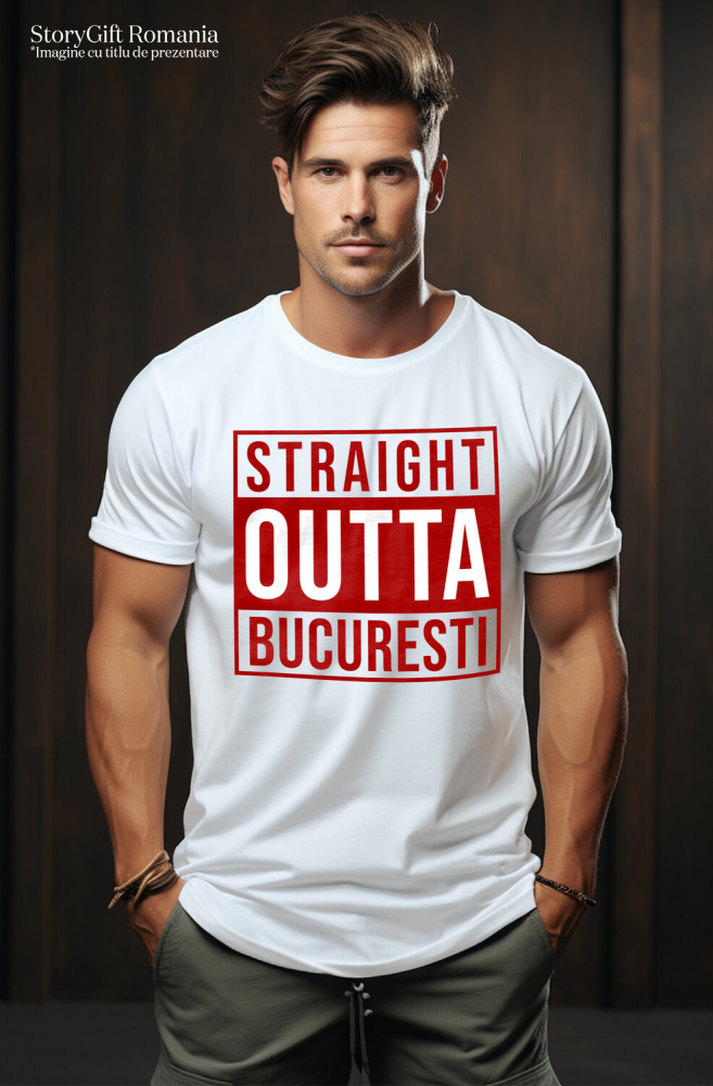 Tricou Femei, Barbati, Copii, Fata, Baiat, Unisex Personalizat Straight Out București Romania - Design Haios și Cadou Personalizat Urban [2]
