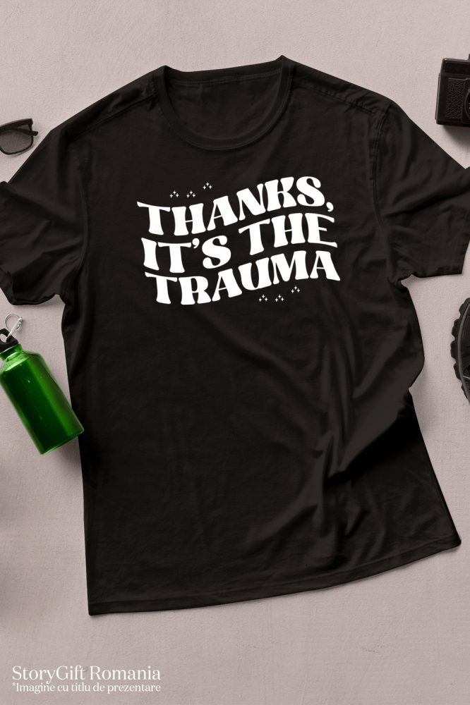 Tricou Barbati cu textul in engleza "Thanks, it's the trauma" - mersi este trauma cu imprimeu pe Fata, 100% Bumbac, Negru, XS [3]