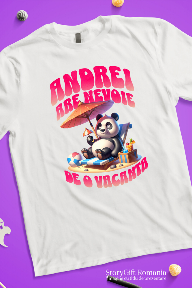 Tricou Femei, Barbati, Copii, Fata, Baiat, Unisex Personalizat "Produse personalizate pentru vacanță – Urs panda pufos pe plajă cu text 'Andrei are nevoie de o vacanță'" [3]