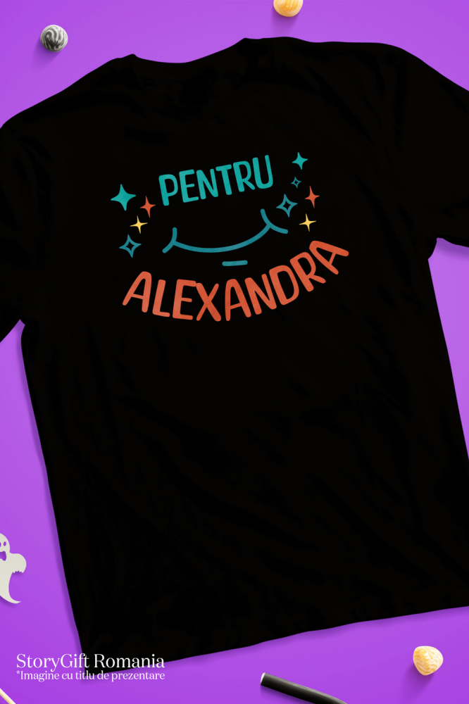 Tricou Femei, Barbati, Copii, Fata, Baiat, Unisex Personalizat "Zâmbet Larg cu Stele Strălucitoare pentru Alexandra – Cadou Personalizat cu Mesaj de Iubire și Apreciere" [3]