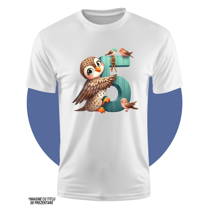 Tricou Copii cu o bufnita cu cifra 5, ilustratie, pentru copii, scoala, elev, pasarele, invata 100% Bumbac, Unisex, Alb, 4 Ani, 43CM [2]