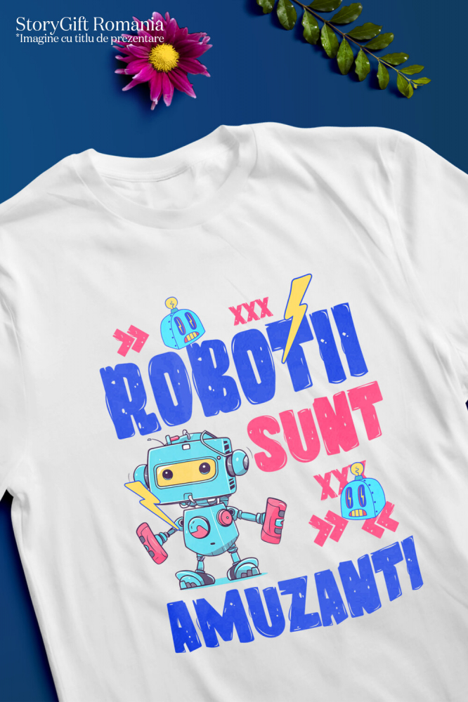 Tricou Femei, Barbati, Copii, Fata, Baiat, Unisex Personalizat Robot Metalic Colorat – Cadou Personalizat „Robotii Sunt Amuzanti” pentru Copii și Tati [3]