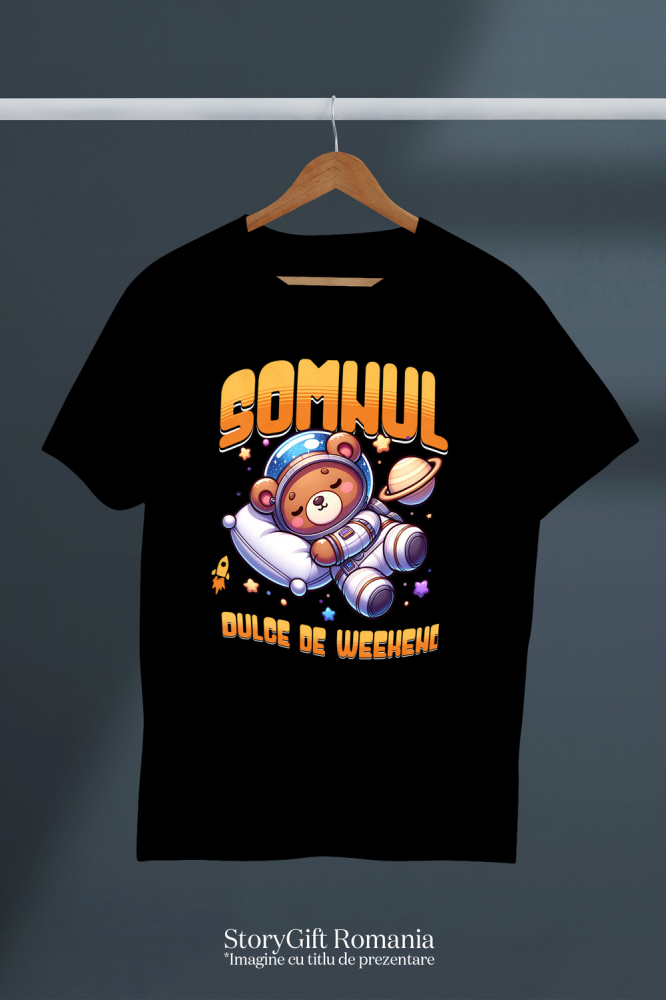 Tricou Femei, Barbati, Copii, Fata, Baiat, Unisex Personalizat Urs de Plus Maro – Somnul Dulce de Weekend în Spațiu Printre Stele | Cadou Personalizat pentru Copii [3]