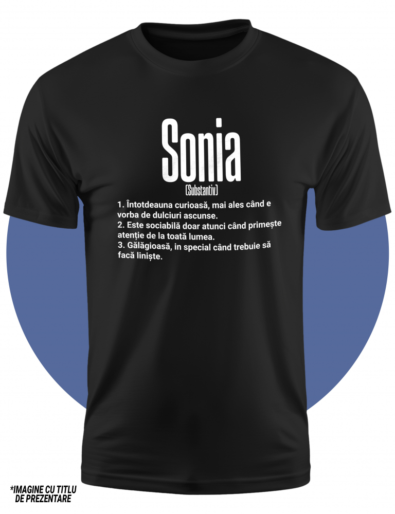 Tricou Copii Fete Cu Numele Sonia, si Mesaj Amuzant, Curioasa, Sociabila, Galagioasa 100% Bumbac, Unisex, Negru, 12 Ani, 158CM [2]