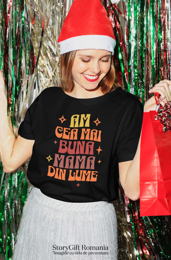 Tricou Femei, Barbati, Copii, Fata, Baiat, Unisex Personalizat "Am Cea Mai Bună Mama Din Lume – Cadouri Personalizate cu Mesaje de Iubire pentru Mama" [2]