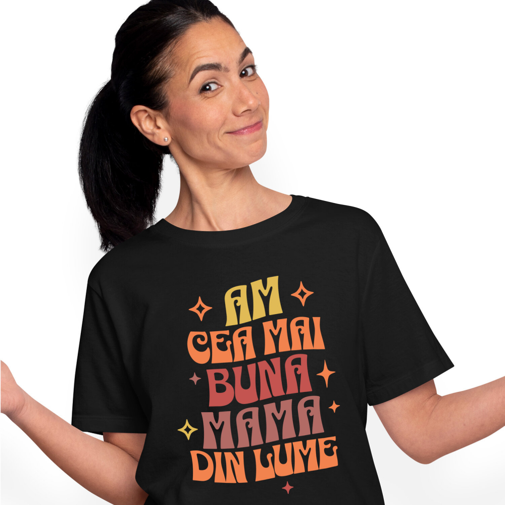 Tricou Femei, Barbati, Copii, Fata, Baiat, Unisex Personalizat "Am Cea Mai Bună Mama Din Lume – Cadouri Personalizate cu Mesaje de Iubire pentru Mama" [1]
