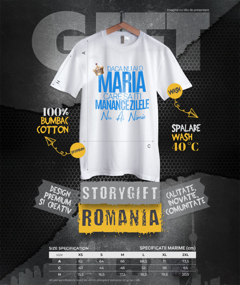Tricou Femei, Barbati, Copii, Fata, Baiat, Unisex Personalizat „Dacă nu ai o Maria care să îți mănânce zilele, nu ai nimic” – Mesaj Haios cu Coroană Regală pentru Bărbați [4]