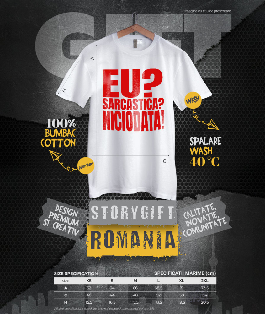 Tricou Femei, Barbati, Copii, Fata, Baiat, Unisex Personalizat „Eu Sarcastică? Niciodată! Replica Perfectă” – Mesaj Amuzant pentru Cadouri Personalizate [4]