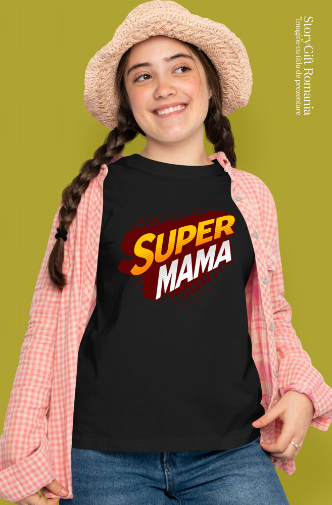 Tricou Femei, Barbati, Copii, Fata, Baiat, Unisex Personalizat Decor Personalizat „Super Mama” - Cea Mai Bună Mama | Cadou Special [2]