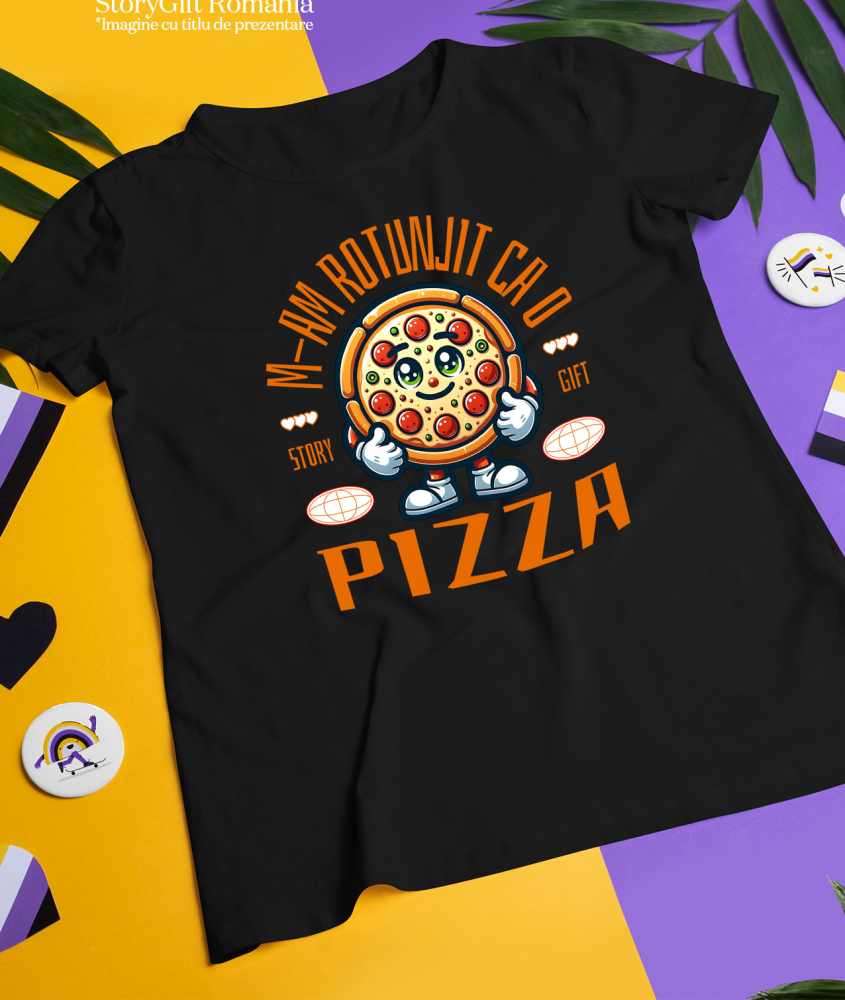 Tricou Femei, Barbati, Copii, Fata, Baiat, Unisex Personalizat Felie de pizza personalizată cu text amuzant „M-am rotunjit ca o pizza” – Cadou perfect pentru iubitorii de pizza [3]