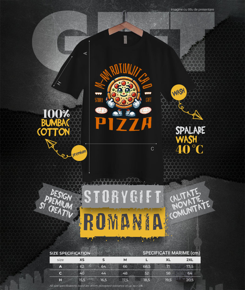 Tricou Femei, Barbati, Copii, Fata, Baiat, Unisex Personalizat Felie de pizza personalizată cu text amuzant „M-am rotunjit ca o pizza” – Cadou perfect pentru iubitorii de pizza [4]