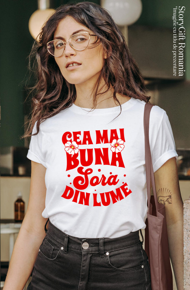 Tricou Femei, Barbati, Copii, Fata, Baiat, Unisex Personalizat Cadou Personalizat „Cea Mai Bună Soră Din Lume” | Mesaje Emoționale pentru Soră [2]