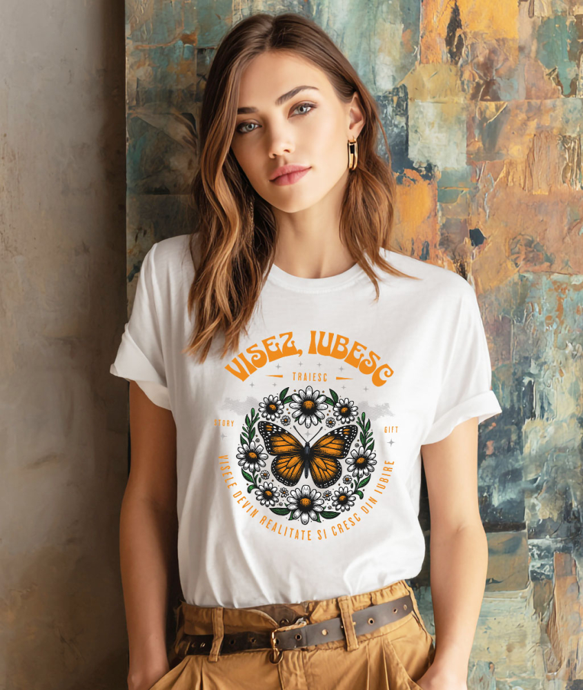 Tricou Femei, Barbati, Copii, Fata, Baiat, Unisex Personalizat Cadou Personalizat Flori Colorate și Fluture Galben | Visez, Iubesc Visele Devine Realitate | Iubire și Speranță [2]
