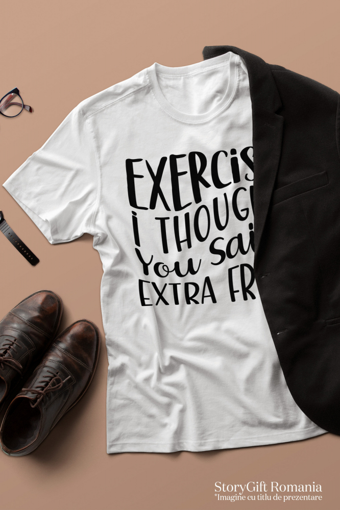 Tricou Femei cu mesaj amuzant in limba engleza "Exercise, I thought you said extra fries" - cartofi prajiti  cu imprimeu pe Fata, 100% Bumbac, Alb, XS [3]