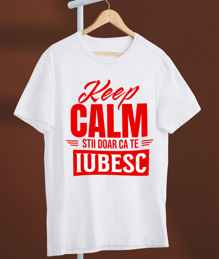Tricou Femei, Barbati, Copii, Fata, Baiat, Unisex Personalizat „Mesaj Haios Romantic - Cadou Personalizat „Keep Calm, Știi Doar Că Te Iubesc” pentru Iubita și Familie, Valentine's Day” [3]
