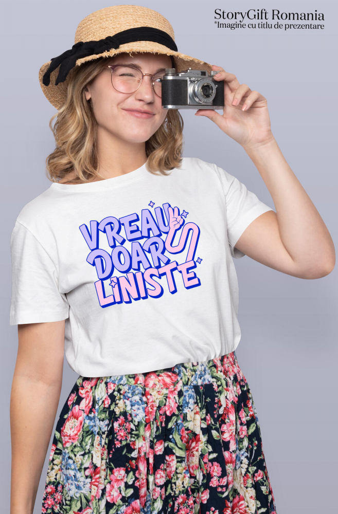 Tricou Femei, Barbati, Copii, Fata, Baiat, Unisex Personalizat Mesaj Haios - „Vreau Doar Liniște” Cadou Relaxant [2]