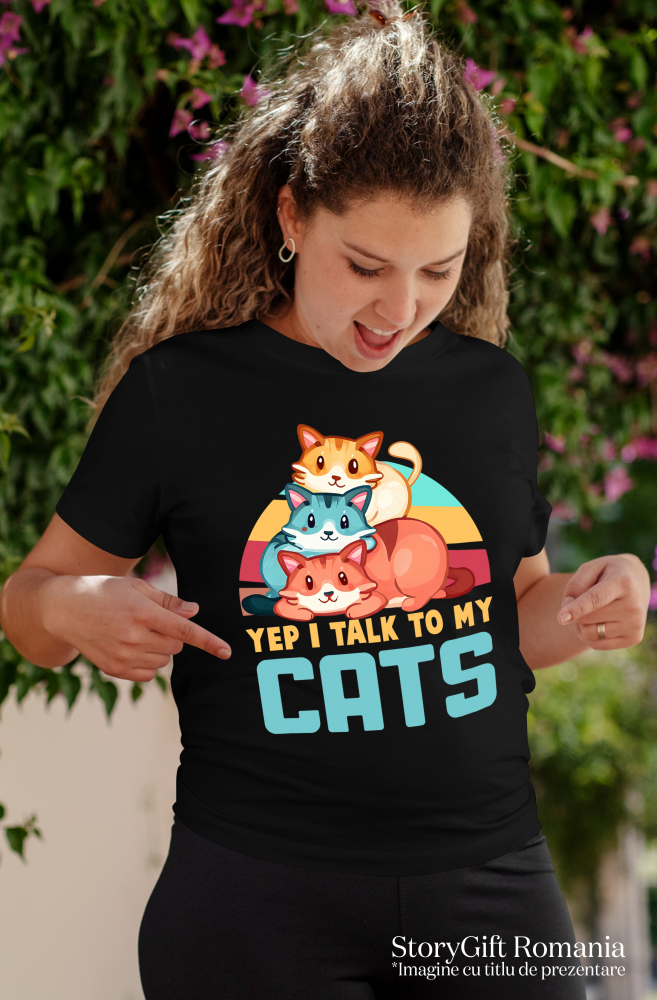 Tricou Femei cu pisici cu mesajul "Yep, I talk to my cats", vorbeste cu pisicile, ilustratie, colorate  cu imprimeu pe Fata, 100% Bumbac, Negru, XL [2]