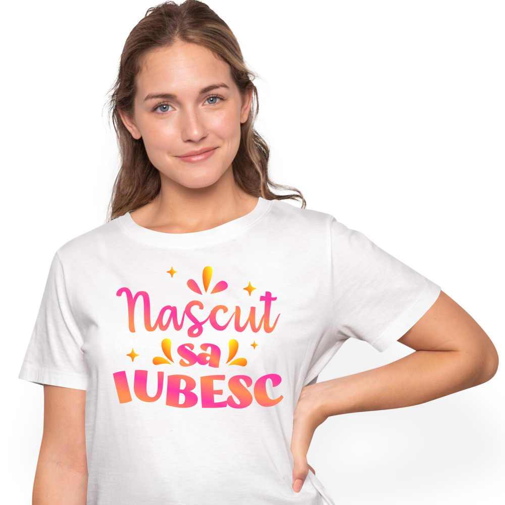 Tricou Femei, Barbati, Copii, Fata, Baiat, Unisex Personalizat Cadou Personalizat „Născut să Iubesc” | Mesaje Romantice Colorate pentru Familie și Copii [1]