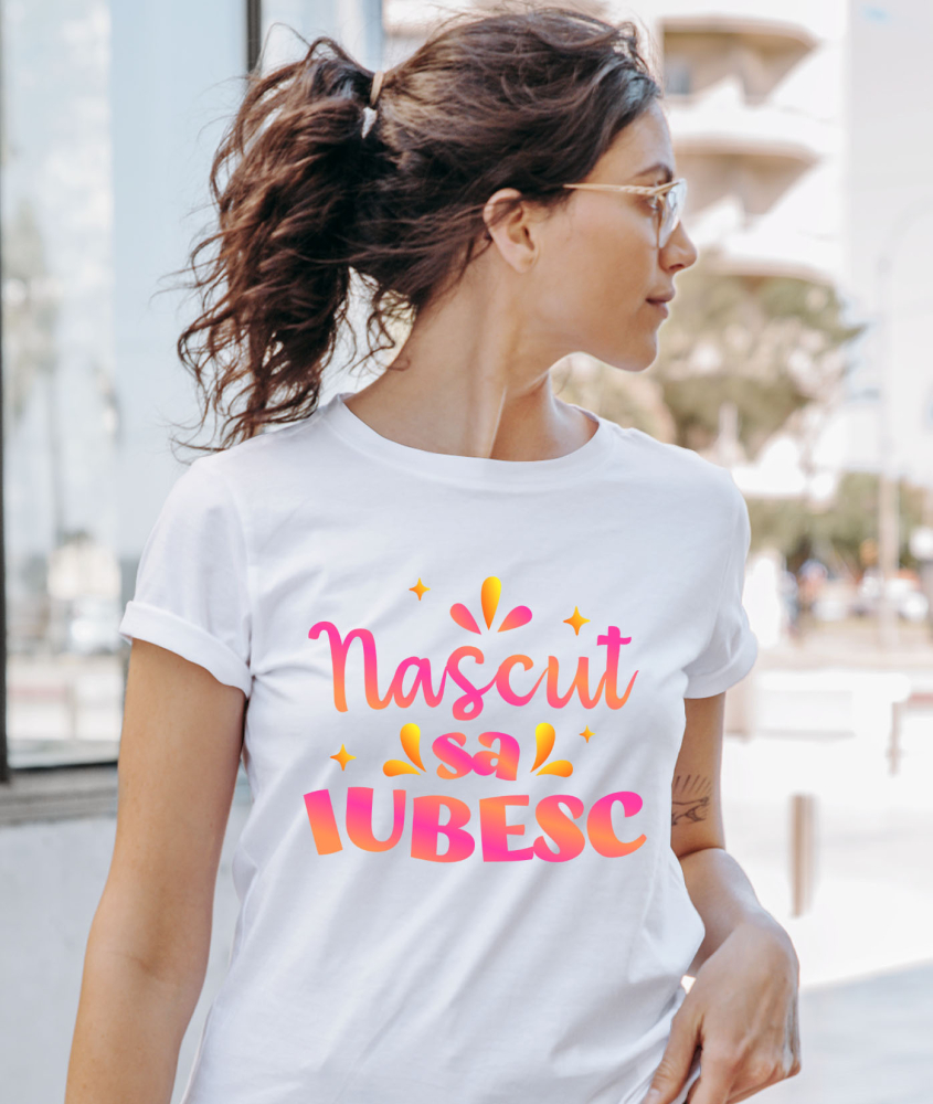 Tricou Femei, Barbati, Copii, Fata, Baiat, Unisex Personalizat Cadou Personalizat „Născut să Iubesc” | Mesaje Romantice Colorate pentru Familie și Copii [2]