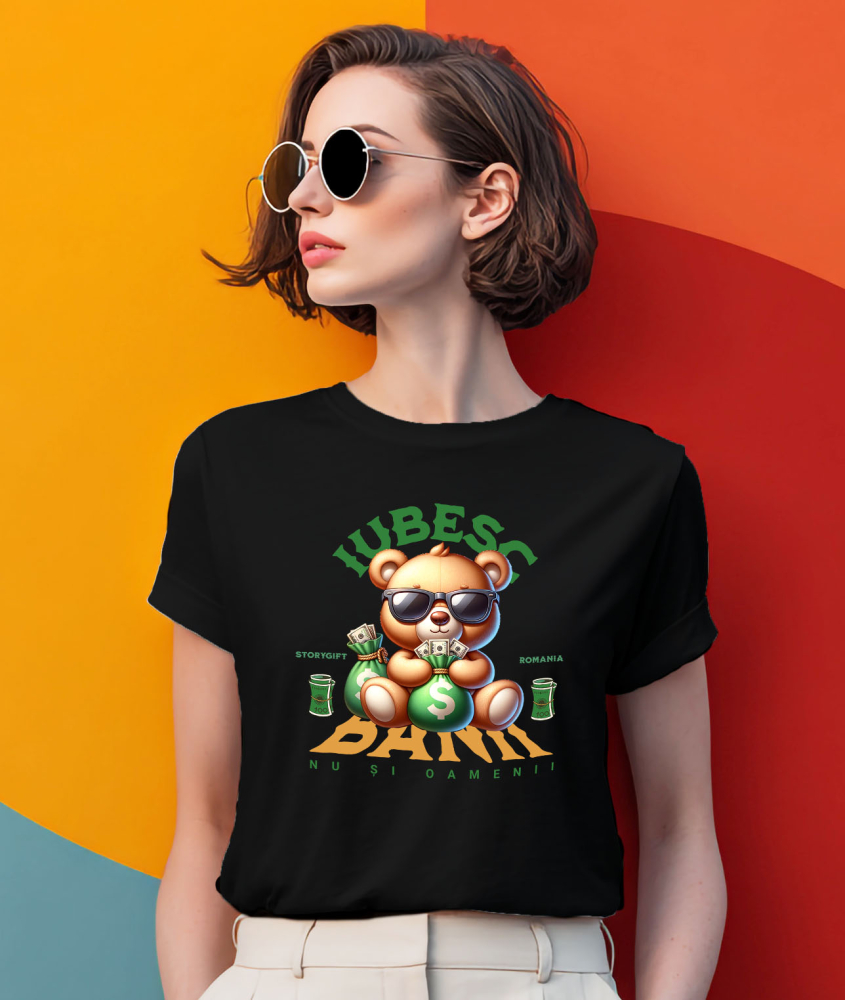 Tricou Femei, Barbati, Copii, Fata, Baiat, Unisex Personalizat Ursuleț de Plus Maro cu Sac de Bani și Bancnote Dolari – „Iubesc Banii Dar Nu Și Oamenii” – Cadou Personalizat pentru Familie, Tati, Copii, Prieteni [2]