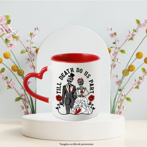 Cana cu 2 scheleti la nunta cu mesajul "Till Death do us Part", Valentine's Day, ilustratie, pana cand moartea ne va desparti, trandafiri, inimioare, iubire, dragoste eterna cu Maner Inima Rosie [2]