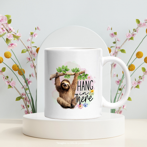 Cana cu animalul sloth/lenes atarnat de o creanga cu mesajul "Hang in there", zambet, ilustratie, maro, flori multicolore cu Maner Alb [2]