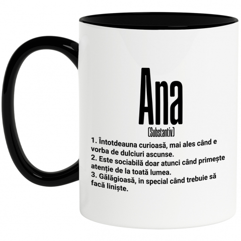 Maner Negru - Cana Cu Numele Ana, si Mesaj Amuzant, Curioasa, Sociabila, Galagioasa, 330ml, Ceramica cu Maner Negru