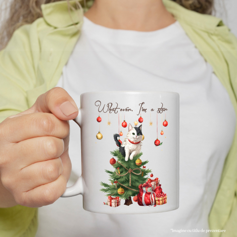 Cana cu pisica in varful bradului cu mesajul "What ever. I'm a star", Craciun fericit, ilustratie, iarna, sunt o stea, cadouri cu Maner Alb [1]