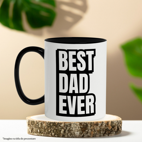 Cana pentru Tata cu Mesaj in Engleza Best Dad Ever, Cel mai Bun Tata din Lume, Tata, ParintiCeramica, 330ml, cu Maner Negru [2]
