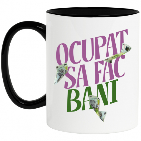 BANI - Cana Personalizata Bancnota 500 Lei în Zbor – „Sunt Ocupat Să Fac Bani” – Cadou Personalizat pentru Familie, Tati, Copii, Prieteni