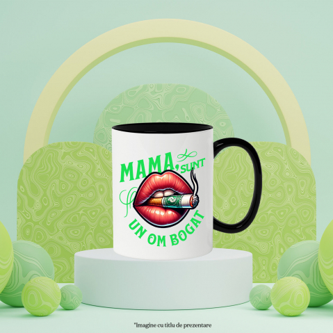 Cana Personalizata Mesaj Motivațional – Mama, Sunt Un Om Bogat | Design Artistic Personalizat [2]