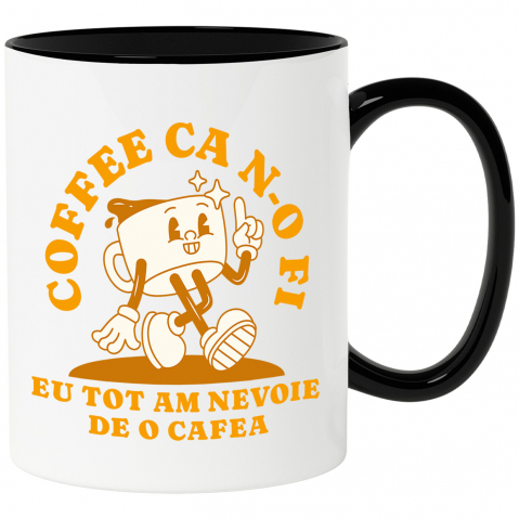 Căni - Cana Personalizata „Cana de Cafea Veselă cu Mesaj Amuzant - „Coffee ca N-o Fi Eu Tot Am Nevoie De O Cafea” Cadou Personalizat pentru Iubitorii de Cafea”