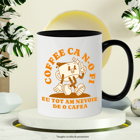 Cana Personalizata „Cana de Cafea Veselă cu Mesaj Amuzant - „Coffee ca N-o Fi Eu Tot Am Nevoie De O Cafea” Cadou Personalizat pentru Iubitorii de Cafea” [2]
