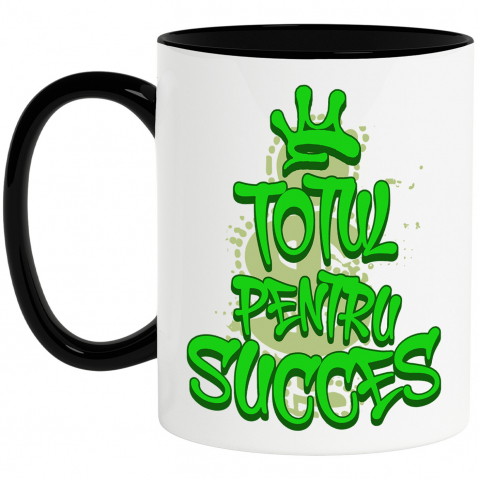 Citate - Cana Personalizata Totul pentru Succes – Citat Motivational cu Simbol Dolar și Coroană