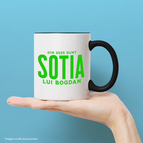 Cana Personalizata „Din 2025 Sunt Soția Lui Bogdan” | Cadou Personalizat pentru Cuplu și Familie [1]