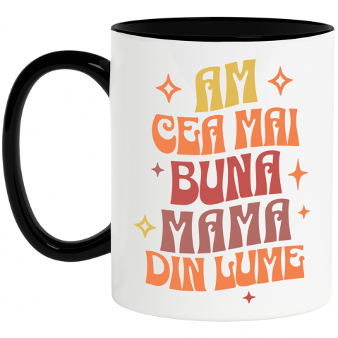 Mama - Cana Personalizata "Am Cea Mai Bună Mama Din Lume – Cadouri Personalizate cu Mesaje de Iubire pentru Mama"