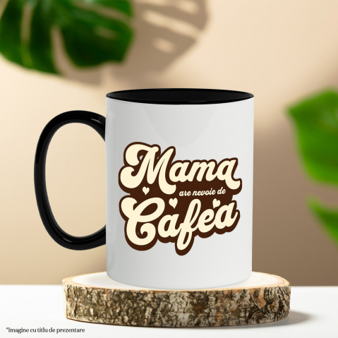 Cana Personalizata "Mama Are Nevoie de O Cafea – Cadouri Personalizate pentru Iubitorii de Cafea și Energie" [2]