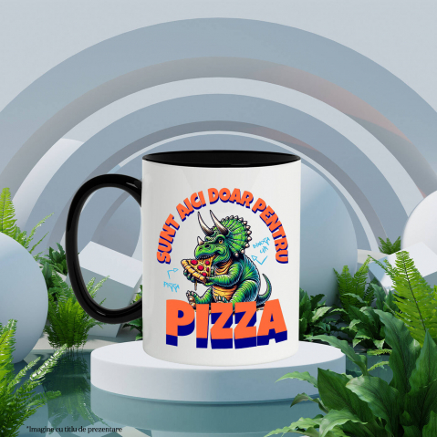Cana Personalizata Dinozaur personalizat cu pizza și text haios „Sunt aici doar pentru pizza” – Cadou perfect pentru iubitorii de pizza [2]
