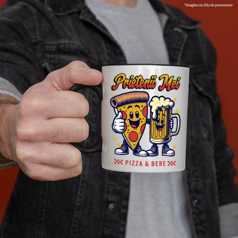 Cana Personalizata "Felie De Pizza și Halba Bere - Cei Mai Buni Prieteni, Dragoste și Iubire" [1]