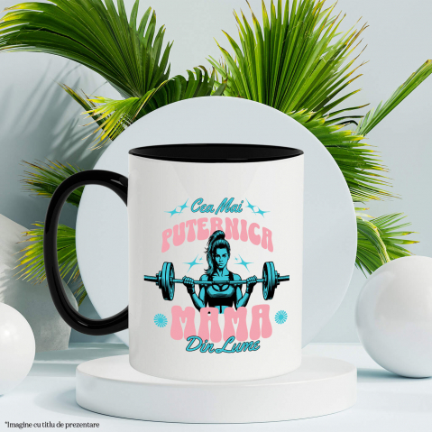 Cana Personalizata "Cea Mai Puternică Mama Din Lume – Cadouri Personalizate pentru Mama și Iubirea Familiei" [2]