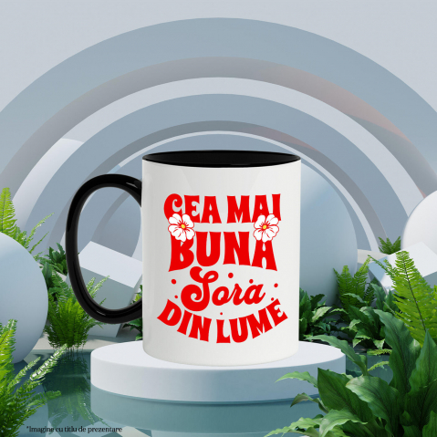 Cana Personalizata Cadou Personalizat „Cea Mai Bună Soră Din Lume” | Mesaje Emoționale pentru Soră [2]