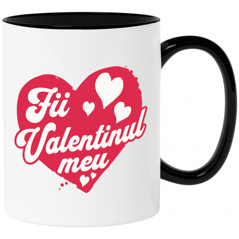 Căni - Cana Personalizata „Mesaj Romantic Fii Valentinul Meu - Cadou Personalizat de Dragobete și Ziua Îndrăgostiților pentru Familie, Copii și Prieteni”