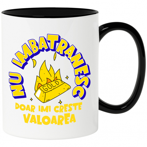 Amuzante - Cana Personalizata Lingou de Aur „Nu Îmbătrânesc, Doar Îmi Crește Valoarea” – Cadou Haios pentru Tati și Prieteni