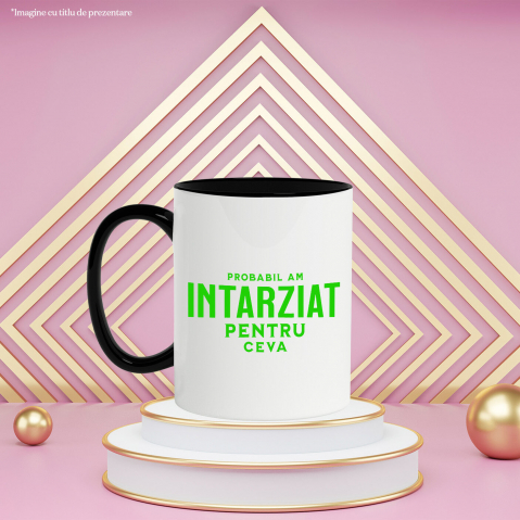 Cana Personalizata „Cadouri personalizate cu mesaje amuzante despre întârziere și aglomerație pentru familie și prieteni” [2]