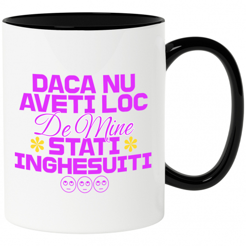 Căni - Cana Personalizata „Dacă Nu Ai Loc De Mine” – Mesaj Haios cu Flori Colorate pentru Cadouri Amuzante