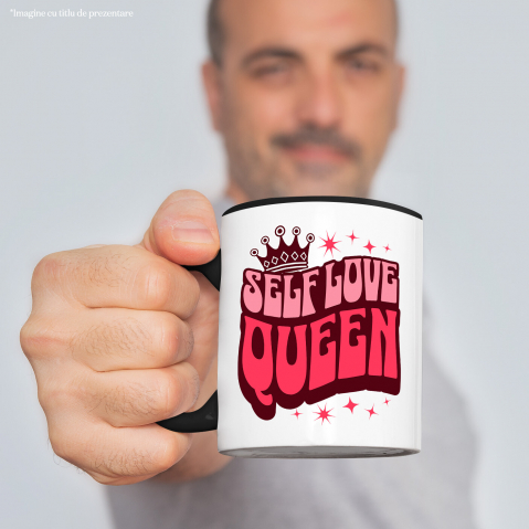 Cana Personalizata Self Love Queen – Tricou Personalizat cu Mesaj Inspirațional pentru Femei [1]