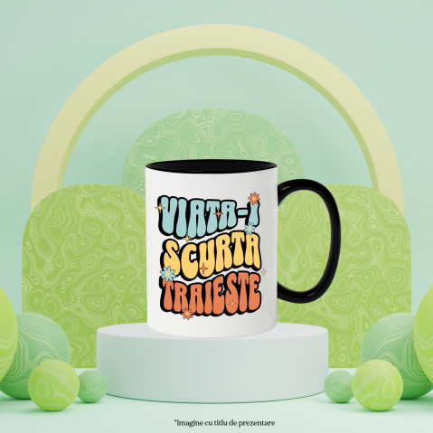 Cana Personalizata „Viața-i scurtă, trăiește!” - Mesaj Inspirational cu Flori Colorate | Cadou Personalizat pentru Familie și Prieteni [2]